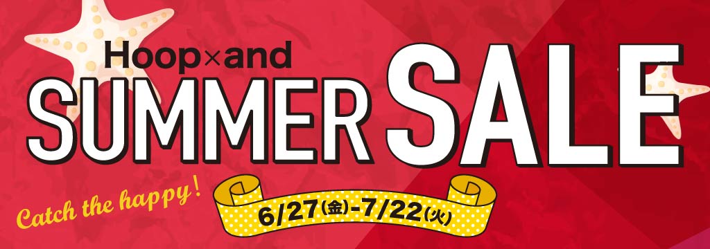 SUMMER SALE ◎6/27(金)-7/22(火)